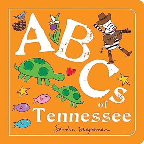 ABCs of Tennessee: An Alphabet Book of Love, Family, and Togetherness (Perfect Christmas Gift or Stocking Stuffer) (ABCs Regional)