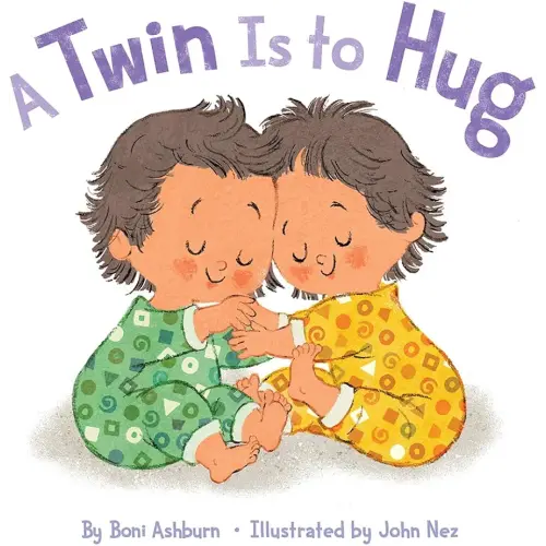 A Twin Is to Hug: A Board Book