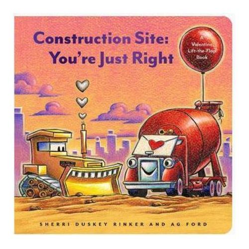 Construction Site: You're Just Right - By Sherri Duskey Rinker (board Book)