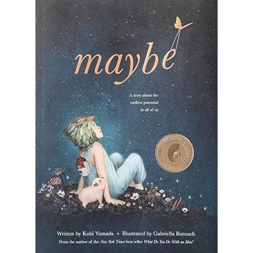 Maybe: A Story about the Endless Potential in All of Us