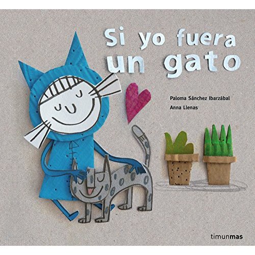 Si yo fuera un gato (Spanish Edition)