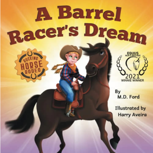 A Barrel Racer's Dream: A Western Rodeo Adventure for Kids Ages 4-8 (Rocking Horse Rodeo)