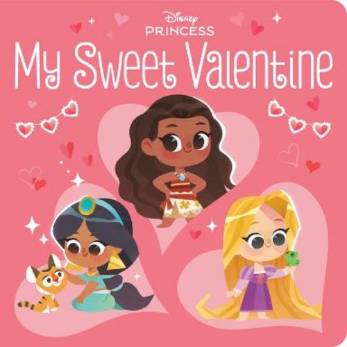 My Sweet Valentine (Disney Princess) - by Random House Disney (Board Book)