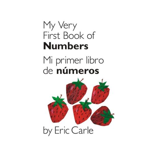 My Very First Book Of Numbers / Mi Primer Libro De Números - (world Of Eric Carle) By Eric Carle (board Book)