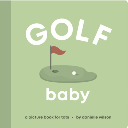 Golf Baby: Board Book for Early Learners (Let’s Go! Baby)