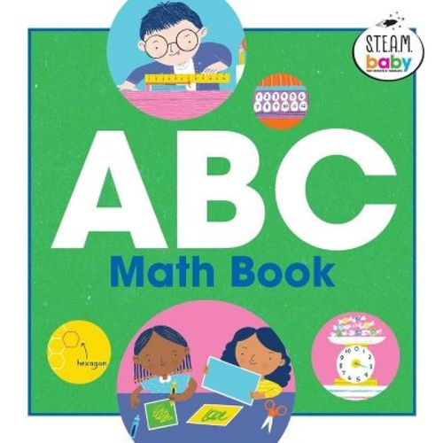 Abc Math Book - (steam Baby For Infants And Toddlers) By Dori Roberts Stewart (hardcover)