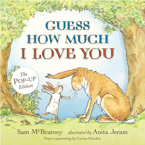 Guess How Much I Love You: Pop-Up & Pull-Tab Edition of the Classic Baby Book