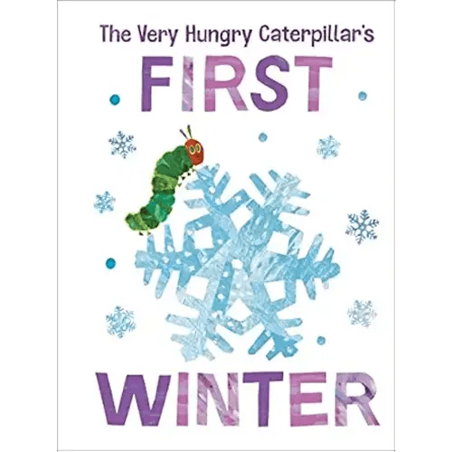 The Very Hungry Caterpillar's First Winter (The World of Eric Carle)