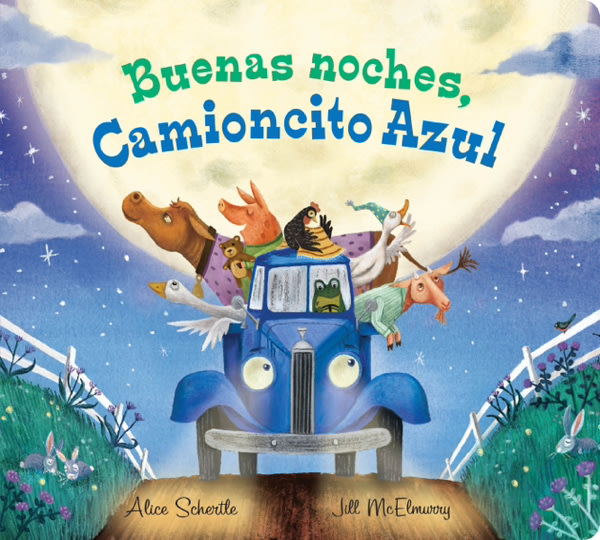 Buenas noches, Camioncito Azul: Good Night, Little Blue Truck (Spanish edition) | Barnes & Noble®