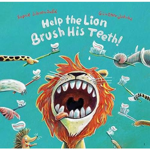 Help the Lion Brush His Teeth! (Parent Child Activity Book – Making Learning About Brushing Your Teeth Engaging and Fun for Toddlers Aged 2-4)