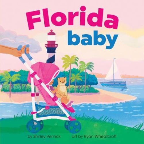 Florida Baby - (local Baby Books) By Shirley Vernick (board Book)