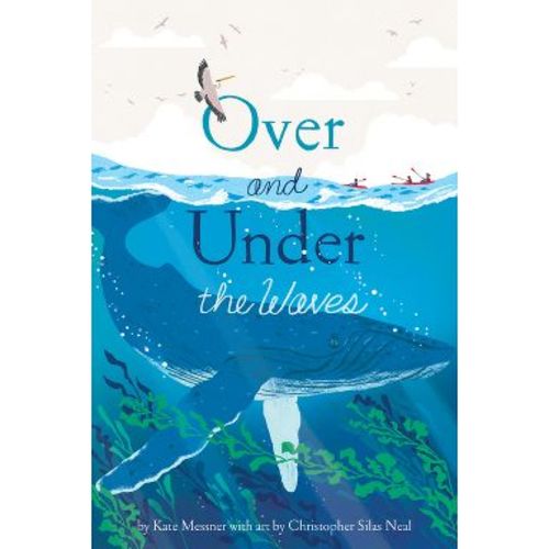 Over and Under the Waves - by Kate Messner (Paperback)