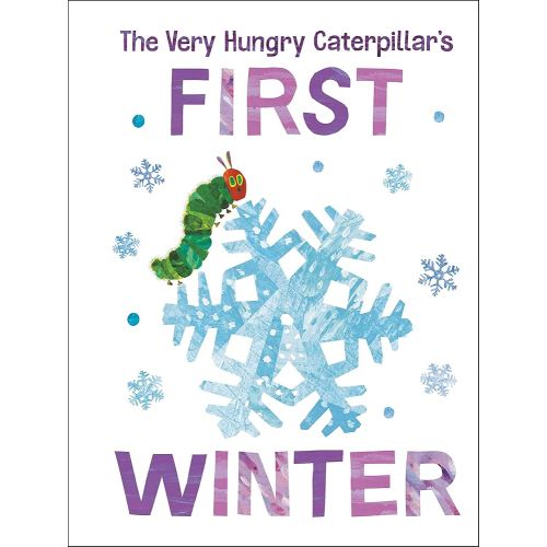 The Very Hungry Caterpillar's First Winter (The World of Eric Carle)