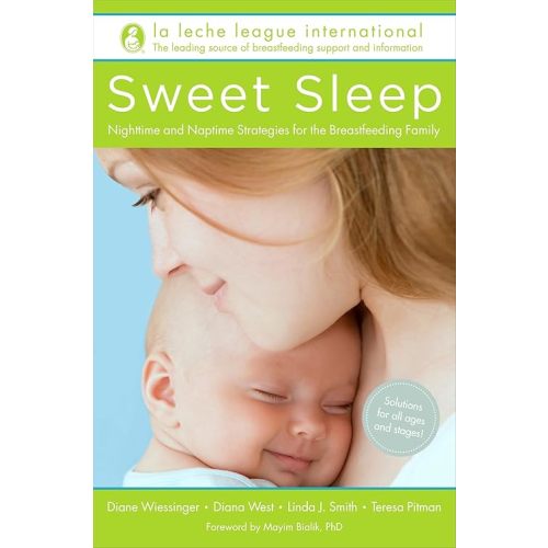 Sweet Sleep: Nighttime and Naptime Strategies for the Breastfeeding Family Paperback – July 29, 2014