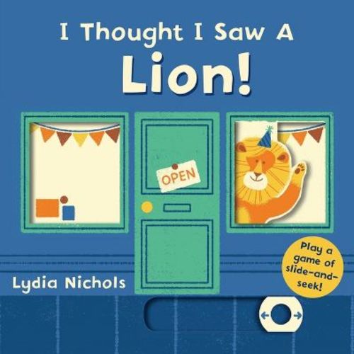I Thought I Saw A Lion! - By Templar Books (board Book)