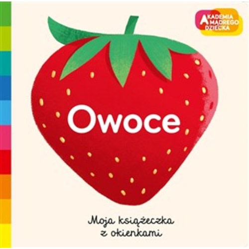 Akademia mądrego dziecka Owoce Moja książeczka z okienkami