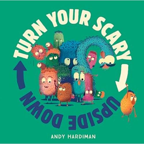 Turn Your Scary Upside Down