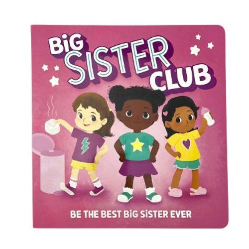 Welcome to the Big Sister Club - by Robin Rose (Board Book)