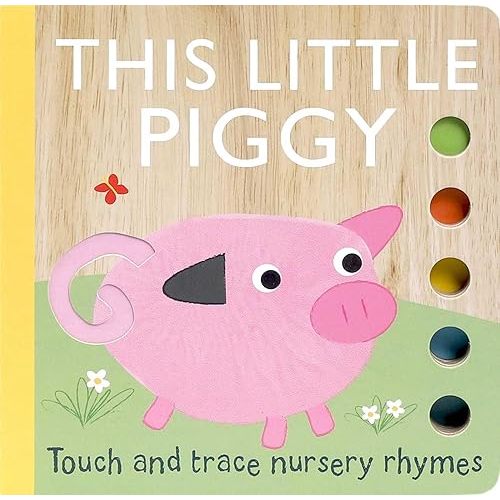 Touch and Trace Nursery Rhymes: This Little Piggy Board book – Illustrated, May 1, 2018