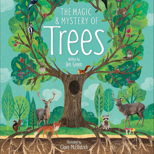 The Magic and Mystery of Trees (The Magic and Mystery of the Natural World)