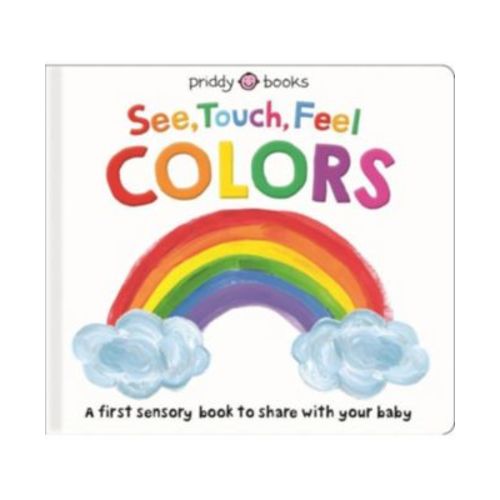 See, Touch, Feel- Colors by Roger Priddy