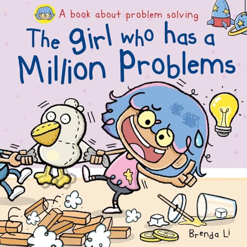 The Girl Who Has A Million Problems: A STEM Story That Teaches Kids to Solve Problems, Manage Big Feelings, Regulate Emotions, and Think Creatively, Ages 4–7 (A Million Mistakes Series)