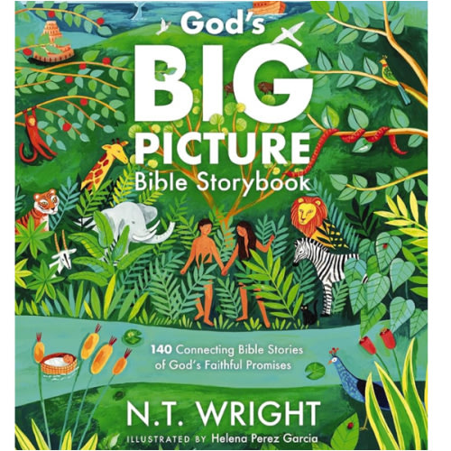 God's Big Picture Bible Storybook: 140 Connecting Bible Stories of God's Faithful Promises (God’s Big Picture Bible Stories)
