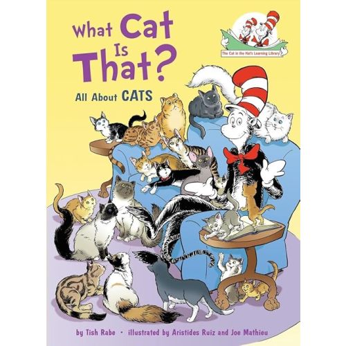 What Cat Is That? All About Cats (The Cat in the Hat's Learning Library) Hardcover – Picture Book, September 24, 2013