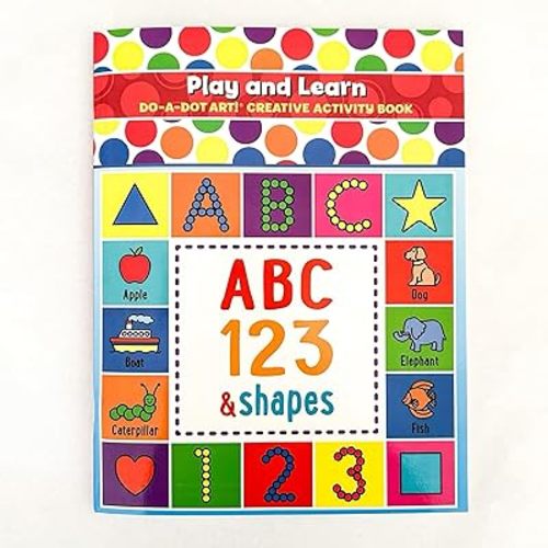 Do A Dot Art! Play and Learn Creative Activity and Coloring Book. Great for Learning Numbers, Letters and Shapes. Preschool Kindergarten Teacher Activities Gift, Made in The USA