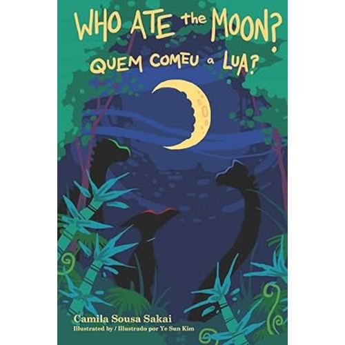 Who Ate The Moon?: Quem Comeu a Lua? (Portuguese Edition)