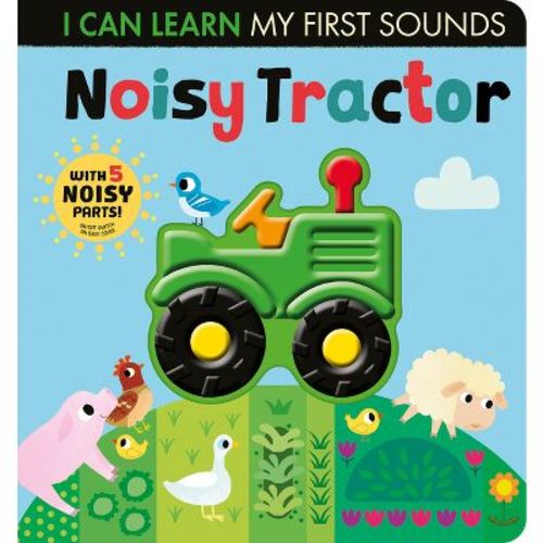 Noisy Tractor - (I Can Learn) by Lauren Crisp (Board Book)