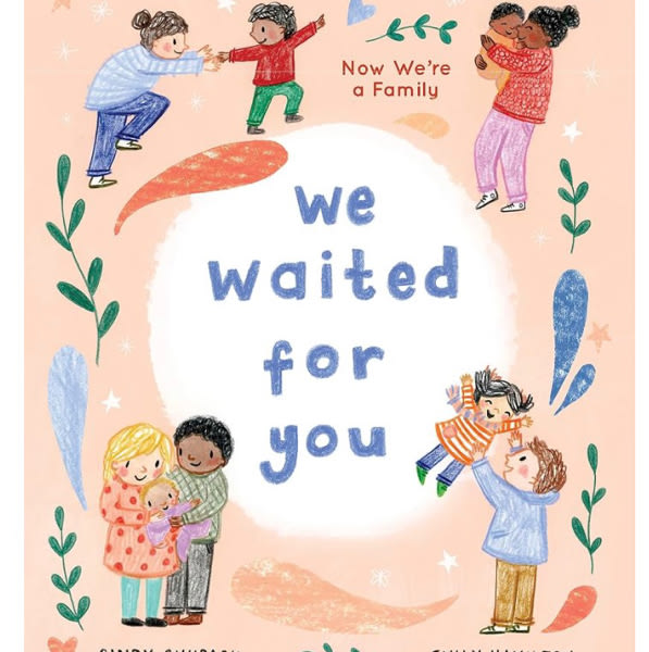 We Waited for You: A Keepsake Picture Book for New Parents