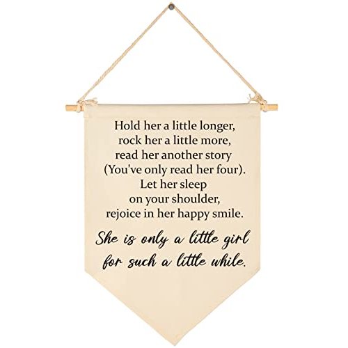 Hold Her A Little Longer-Girl Nursery Sign-Girl Playroom Decor-Baby Girl Nursery Decor-Playroom Sign-Hanging Flag Banner Wall Sign Decor Gift for Baby Kids Girl Nursery Teen Room Playroom Front Door