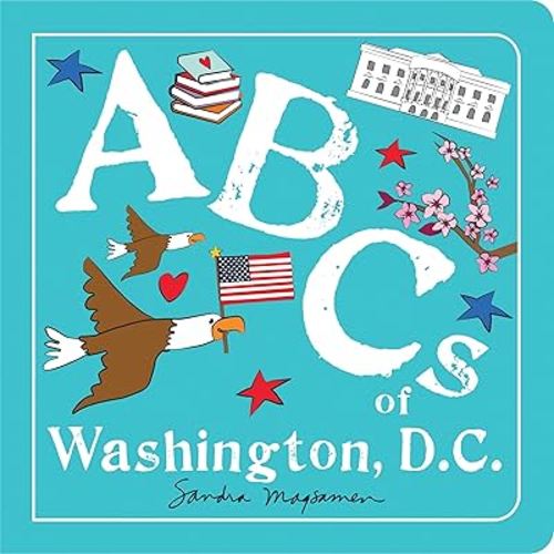 ABCs of Washington, D.C.: An Alphabet Book of Love, Family, and Togetherness (Perfect Christmas Gift or Stocking Stuffer) (ABCs Regional)
