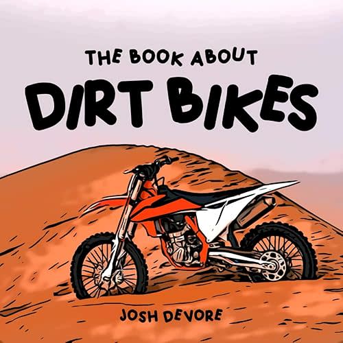 The Book About Dirt Bikes Paperback – Large Print, October 29, 2021