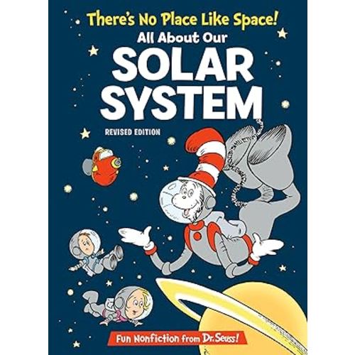 There's No Place Like Space! All About Our Solar System (The Cat in the Hat's Learning Library)