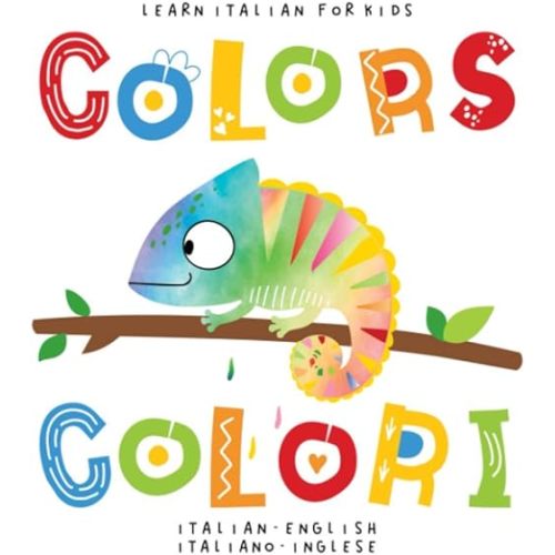 Learn Italian for Kids Colors Colori Italian - English Italiano - Inglese: My first bilingual picture word book for toddlers preschool and kindergarten Le mie prime parole libro per bambini Paperback – April 3, 2021