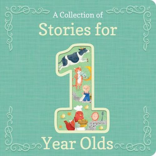 A Collection of Stories for 1-Year-Olds - by Jaye Garnett (Hardcover)