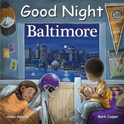 Good Night Baltimore (Good Night Our World) Board book – October 22, 2024