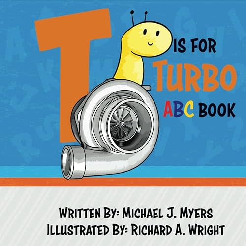 T is for Turbo: ABC Book (Motorhead Garage Series) Paperback – May 30, 2018