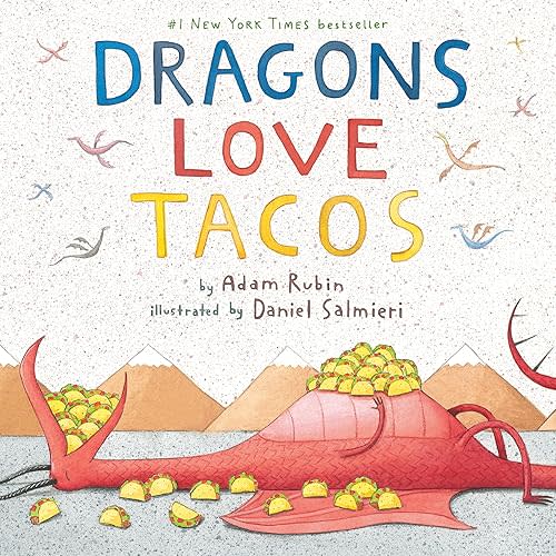 Dragons Love Tacos Hardcover – Picture Book, June 14, 2012
