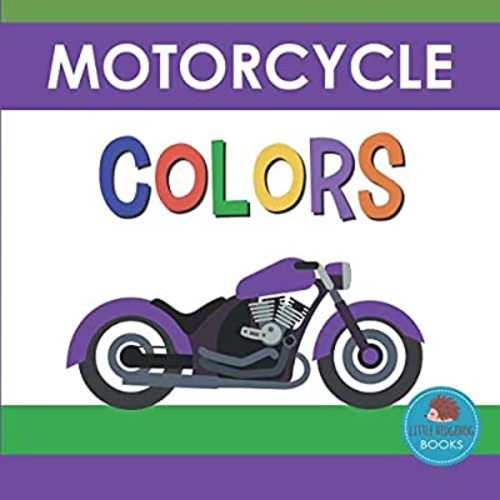 Motorcycle Colors: First Picture Book for Babies, Toddlers and Children (Little Hedgehog Color Books)