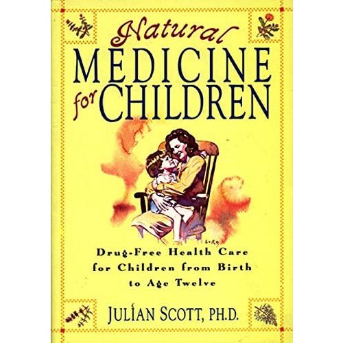 Natural Medicine for Children Paperback – August 1, 1990