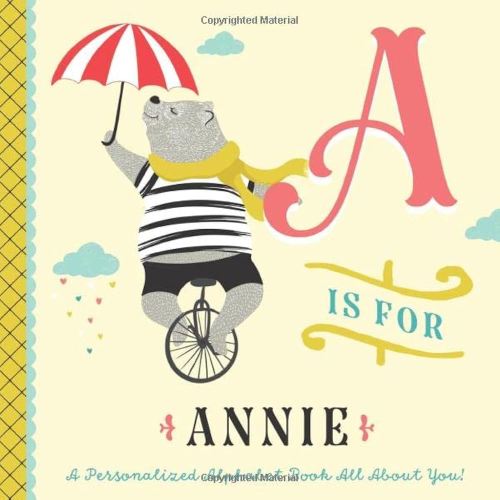 A is for Annie: A Personalized Alphabet Book All About You! (Personalized Children's Book)