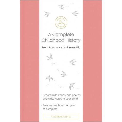 Promptly Journals, A Complete Childhood History: From Pregnancy to 18 Years Old
