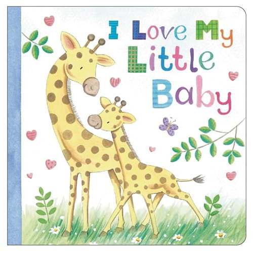 I Love My Little Baby (Padded Board Book)