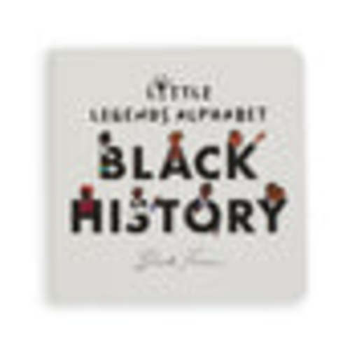 Black History Little Legends Alphabet Board Book – Alphabet Legends US