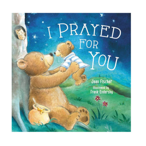 I Prayed for You