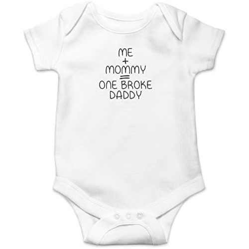 Me + Mommy = One Broke Daddy - Baby Clothes - Funny Newborn Bodysuit Outfits for Boys and Girls
