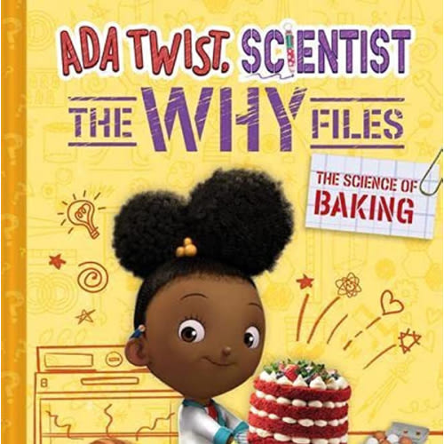 The Science of Baking (Ada Twist, Scientist: The Why Files #3) by Andrea Beaty, Theanne Griffith, Hardcover | Barnes & Noble®